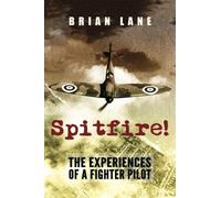 Spitfire! The Experiences of a Fighter Pilot