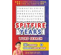 Spitfire Years Aviation Word Search Puzzle Book: Easy-to-Read Word Searches About the Spitfire, the RAF and the Golden Age of British Aviation | ... for Military Aviation Lovers and History Fans