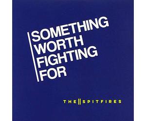 Spitfires - Something Worth Fighting For