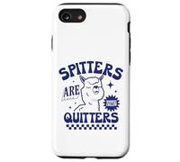 Spitters Are Quitter Divertente Sarcastico Adulto Umorismo Scherzi Regali Custodia per iPhone SE (2020) / 7/8