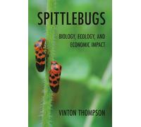 Spittlebugs: Biology, Ecology, and Economic Impact