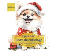 Spitz nain: Livre de coloriage pour les amoureux des chiens - Édition d’hiver