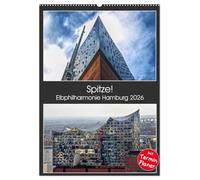 Spitze! Elbphilharmonie Hamburg 2026 (Wandkalender 2026 DIN A2 hoch), CALVENDO Monatskalender: Die Elbphilharmonie mit ihren vielen unterschiedlichen Gesichtern in hochauflösenden Bildern.