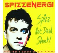 Spizzenergi - Spizz Not Dead