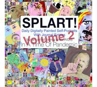SPLART! Daily Digitally Painted Self-Portraits By An Artist Living With AIDS In A Time Of Pandemic (volume 2)