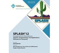 SPLASH 12 Proceedings of the 2012 ACM Conference on Systems, Program (Tascabile)