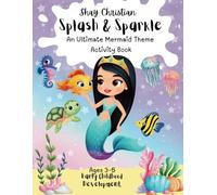 Splash and Sparkle: An Ultimate Mermaid Theme Activity Book - Early Childhood Development