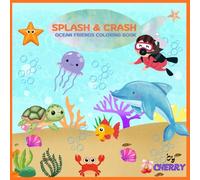 Splash & Crash: Ocean Friends Coloring Book