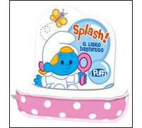 Splash! Il libro bagnetto di Puffetta. I puffi