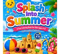 Splash Into Summer: A Fun Coloring Book for Kids Ages 4-8