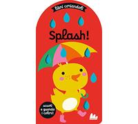 Splash. Libri coriandoli. Ediz. a colori