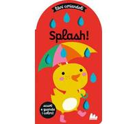 Splash. Libri coriandoli. Ediz. a colori
