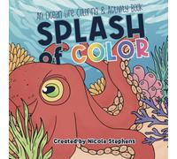 Splash of Color: An Ocean Life Coloring & Activity Book