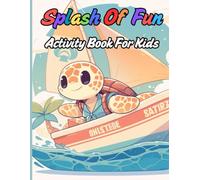 Splash of Fun: Activity Book For Kids