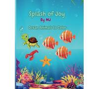Splash Of Joy: Ocean Animals To Color