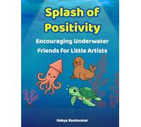 Splash of Positivity: Coloring book for little artists