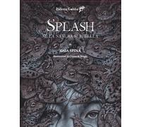 Splash, se la natura si ribella