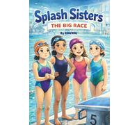 Splash Sisters: The Big Race: A Swimming Chapter Book for Girls Ages 6-8