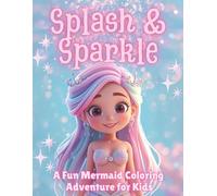 Splash & Sparkle: A Kawaii Mermaid Coloring Book for Kids Ages 4-12