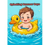 Splashing Summer Days Coloring Book: Joyful Kids Playing in the Water Pool with Simple and Easy Pages for Toddlers