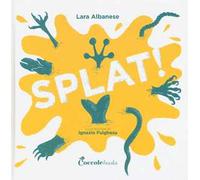 Splat! Ediz. a colori