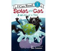 [Splat the Cat: A Whale of a Tale] [By: Scotton, Rob] [May, 2013]