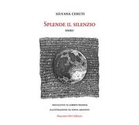 Splende il silenzio. Haiku