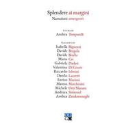 Splendere ai margini. Narrazioni emergenti