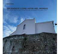 Splendete come astri nel mondo. Il restauro della Chiesa di San Michele Arcangel
