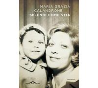Splendi come vita