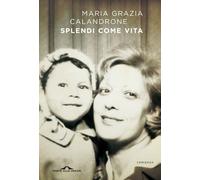 Splendi come vita