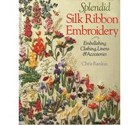 Splendid Silk Ribbon Embroidery
