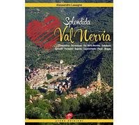 Splendida Val Nervia. Camporosso, Dolceacqua, Rocchetta Nervina, Isolabona, Apricale, Perinaldo, Bajardo, Castelvittorio, Pigna, Buggio