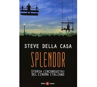 Splendor. Storia (inconsueta) del cinema italiano