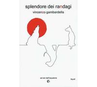 Splendore dei randagi