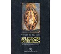Splendore di bellezza. L'iconografia dell'Immacolata Concezione nella pittura rinascimentale italiana