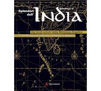 Splendori dell’India. Dai fondi antichi della Biblioteca Angelica. Ediz. multilingue
