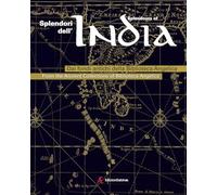 Splendori dell’India. Dai fondi antichi della Biblioteca Angelica. Ediz. multilingue