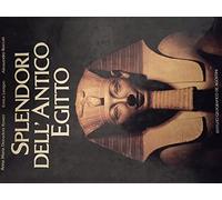 Splendori dell'antico Egitto