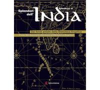 Splendori dell'India. Dai fondi antichi della Biblioteca Angelica. Ediz. multili