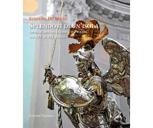 Splendori di un'isola. Opere d'arte nelle chiese di Procida dal XIV al XIX secol