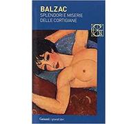 Splendori e miserie delle cortigiane - Balzac Honoré de