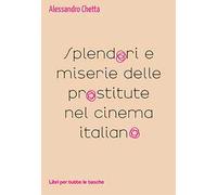 Splendori e miserie delle prostitute nel cinema italiano