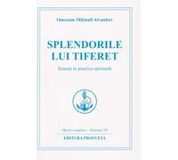 Splendorile lui Tiferet - Omraam Mikhael Aivanhov, Editie in limba romana