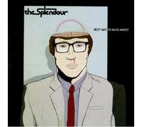 Splendour, the - The Best Way to Make Money