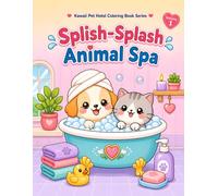 Splish-Splash Animal Spa: A Cute and Cozy Pet Spa Coloring Book for Kids