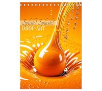 Splish! Splash! DROP ART (Tischkalender 2026 DIN A5 hoch), CALVENDO Monatskalender: Eine einzigartige Sammlung von kunstvollen Tropfenillustrationen.