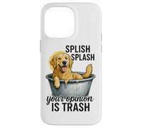 Splish Splash La tua opinione è spazzatura Custodia per iPhone 14 Pro Max
