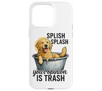 Splish Splash La tua opinione è spazzatura Custodia per iPhone 15 Pro Max
