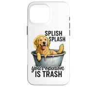 Splish Splash La tua opinione è spazzatura Custodia per iPhone 16 Pro Max